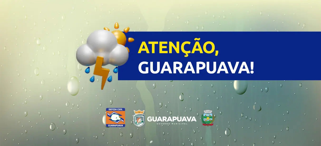 Defesa Civil mantém atenção e orienta população diante de alerta laranja para tempestades em Guarapuava  