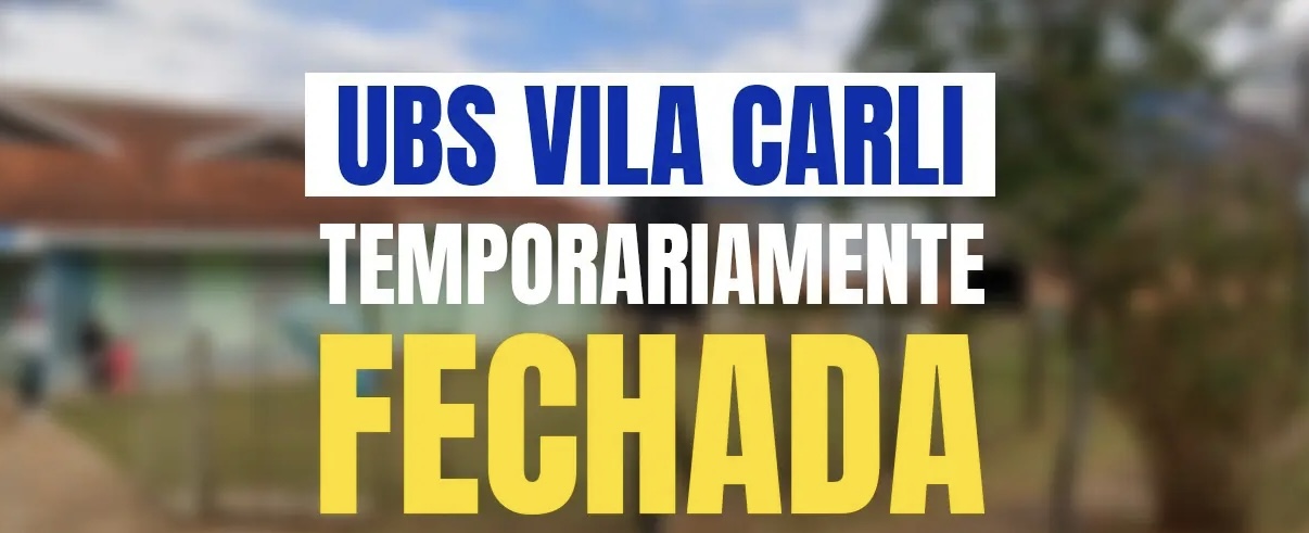 UBS Vila Carli fecha temporariamente para reforma e atendimentos serão reorganizados em outras unidades  